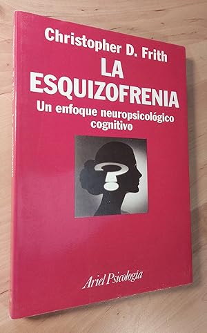 Immagine del venditore per La esquizofrenia. Un enfoque neuropsicolgico cognitivo venduto da Llibres Bombeta