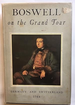 Seller image for Boswell on the Grand Tour: Germany and Switzerland, 1764 for sale by Leabeck Books