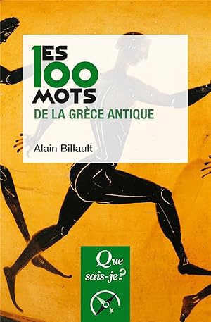 Image du vendeur pour Les 100 mots de la Grce antique mis en vente par Calepinus, la librairie latin-grec