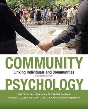 Seller image for Community Psychology: Linking Individuals and Communities by Kloos PhD, Bret, Hill PhD, Jean, Thomas PhD, Elizabeth, Case PhD, Andrew D., Scott PhD, Victoria C., Wandersman PhD, Abraham [Paperback ] for sale by booksXpress