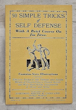 Bild des Verkufers fr 50 simple tricks of self defense : with a brief course on jiu jitsu, effective tricks of self defense and simple means of discomfiting a chance assailant with bare hands, implements of wood and metal zum Verkauf von Sequitur Books