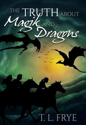 Bild des Verkufers fr The Truth About Magik and Dragons by Frye, T L [Paperback ] zum Verkauf von booksXpress