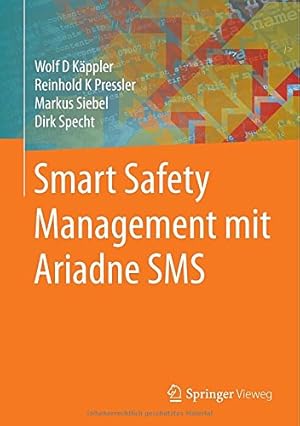 Bild des Verkufers fr Smart Safety Management mit Ariadne SMS (German Edition) by Käppler, Wolf D., Pressler, Reinhold K., Siebel, Markus, Specht, Dirk [Hardcover ] zum Verkauf von booksXpress