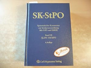 SK-StPO: Systematischer Kommentar zur Strafprozessordnung mit GVG und EMRK: BAND VI.: §§ 296 - 33...