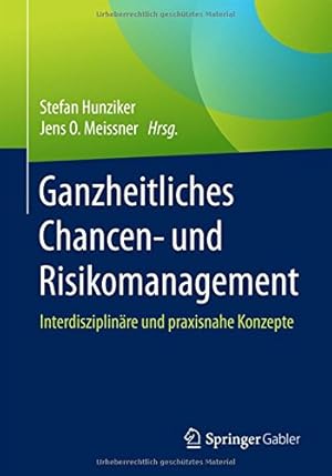 Seller image for Ganzheitliches Chancen- und Risikomanagement: Interdisziplinäre und praxisnahe Konzepte (German Edition) [Paperback ] for sale by booksXpress