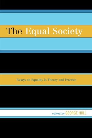 Imagen del vendedor de Equal Society : Essays on Equality in Theory and Practice a la venta por GreatBookPrices