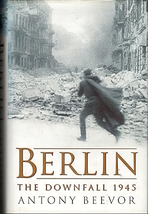 BERLIN: The downfall 1945