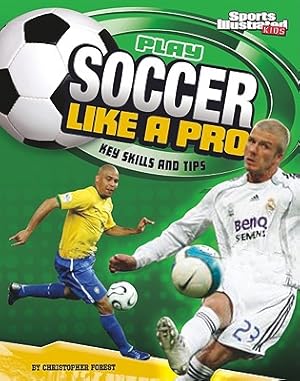 Seller image for Play Soccer Like a Pro: Key Skills and Tips (Paperback or Softback) for sale by BargainBookStores