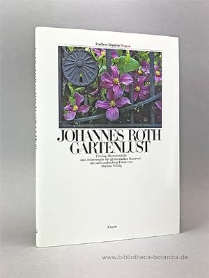 Bild des Verkufers fr Gartenlust. 50 Blumenstcke und Anleitungen zur grtnerischen Kurzweil. zum Verkauf von Bibliotheca Botanica