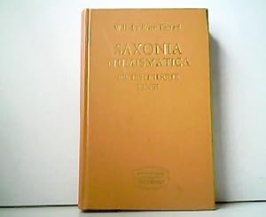 Saxonia Numismatica oder Medaillen-Cabinet von Gedächtnismünzen und Schaupfennigen welche die Chu...