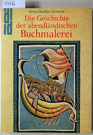 Die Geschichte der abendländischen Buchmalerei. [= DuMont Dokumente]