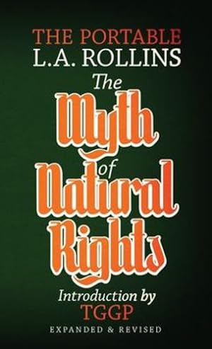 Bild des Verkufers fr The Myth of Natural Rights: Expanded and Revised [Soft Cover ] zum Verkauf von booksXpress