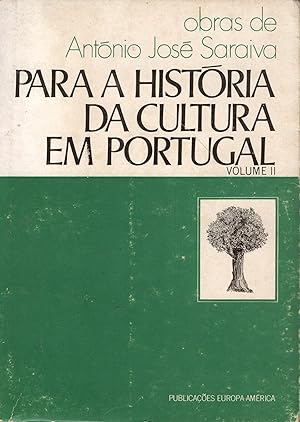 PARA A HISTÓRIA DA CULTURA EM PORTUGAL: Volume II