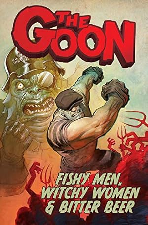 Bild des Verkufers fr The Goon Volume 3: Fishy Men, Witchy Women & Bitter Beer by Langridge, Roger [Paperback ] zum Verkauf von booksXpress