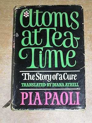 Atoms At Tea-Time: The Story Of A Cure