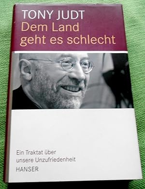 Bild des Verkufers fr Dem Land geht es schlecht. Ein Traktat ber unsere Unzufriedenheit. Aus dem Amerikanischen von Matthias Fienbork. zum Verkauf von Versandantiquariat Sabine Varma