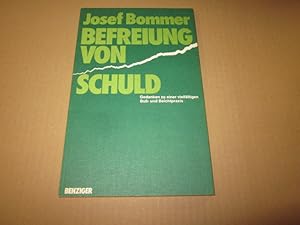 Seller image for Befreiung von Schuld. Gedanken zu einer neuen Bu- und Beichtpraxis. for sale by Versandantiquariat Schfer