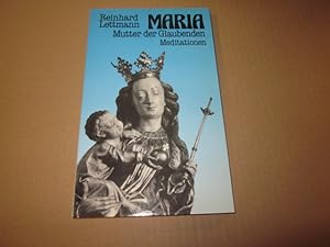 Bild des Verkufers fr Maria - Mutter der Glaubenden : Meditationen. zum Verkauf von Versandantiquariat Schfer