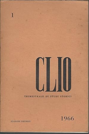 Seller image for CLIO - ANNO II N. 1 GENNAIO - MARZO 1966 TRIMESTRALE DI STUDI STORICI for sale by Libreria Rita Vittadello