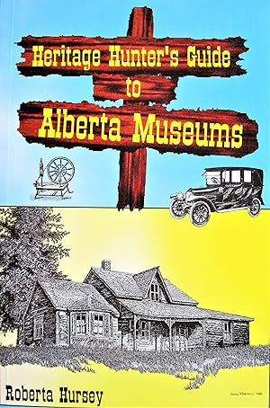 Seller image for Heritage Hunter's Guide to Alberta Museums for sale by Ken Jackson