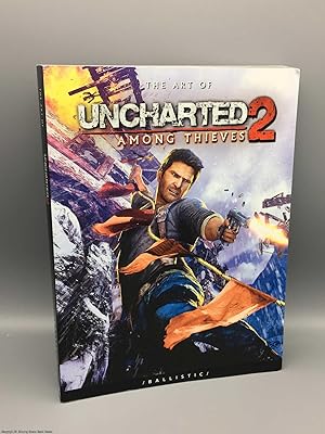 The Art of Uncharted 2: Among Thieves (The Art of the Game)
