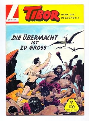 Tibor, Held des Dschungels, Großband Nr. 100 "Die Übermacht ist zu gross".