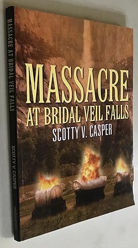 Bild des Verkufers fr Massacre at Bridal Veil Falls zum Verkauf von Once Upon A Time