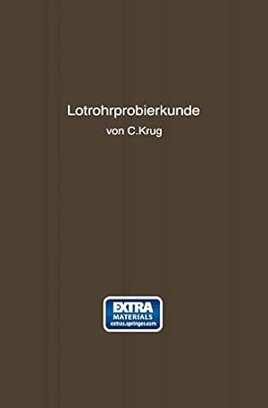 Seller image for Lötrohrprobierkunde: Anleitung zur qualitativen und quantitativen Untersuchung mit Hilfe des Lötrohres (German Edition) by Krug, Carl [Paperback ] for sale by booksXpress