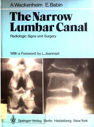 Bild des Verk�ufers f�r The narrow lumbar canal : radiologic signs and surgery. zum Verkauf von books4less (Versandantiquariat Petra Gros GmbH & Co. KG)