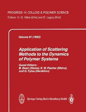 Image du vendeur pour Application of Scattering Methods to the Dynamics of Polymer Systems (Progress in Colloid and Polymer Science) [Paperback ] mis en vente par booksXpress