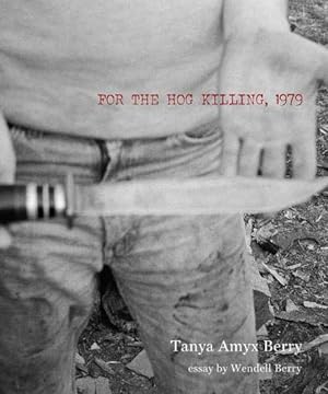 Seller image for For the Hog Killing, 1979 (Fireside Industries) by Berry, Tanya Amyx, Berry, Tanya [Hardcover ] for sale by booksXpress