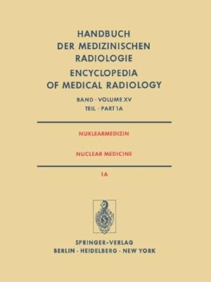 Seller image for Nuklearmedizin/Nuclear Medicine: Teil 1A Radiopharmaka · Gerätetechnik Strahlenschutz / Part 1A Radiopharmaceuticals Instrumentation Technology . Radiology) (German and English Edition) [Paperback ] for sale by booksXpress