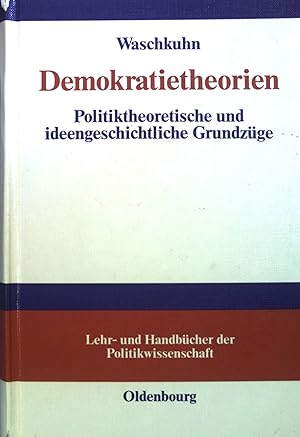 Bild des Verkufers fr Demokratietheorien : politiktheoretische und ideengeschichtliche Grundzge. zum Verkauf von books4less (Versandantiquariat Petra Gros GmbH & Co. KG)