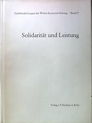 Bild des Verkufers fr Solidaritt und Leistung. Verffentlichungen der Walter-Raymond-Stiftung der BDA ; Bd. 17; zum Verkauf von books4less (Versandantiquariat Petra Gros GmbH & Co. KG)