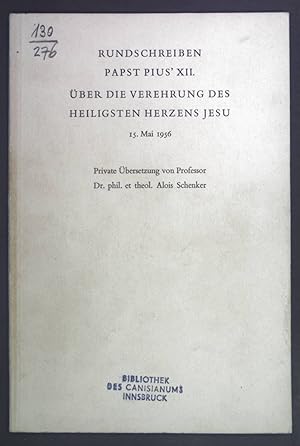 Bild des Verkufers fr Rundschreiben Papst Pius' XII. ber die Verehrung des heiligsten Herzens Jesu 15. Mai 1956. zum Verkauf von books4less (Versandantiquariat Petra Gros GmbH & Co. KG)