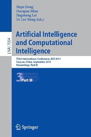 Bild des Verkufers fr Artificial Intelligence and Computational Intelligence: Second International Conference, AICI 2011, Taiyuan, China, September 24-25, 2011, Proceedings, Part III (Lecture Notes in Computer Science) [Paperback ] zum Verkauf von booksXpress