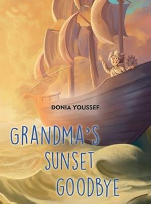 Immagine del venditore per Grandma's Sunset Goodbye by Youssef, Donia [Hardcover ] venduto da booksXpress