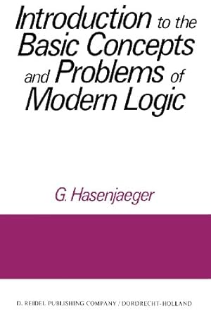 Seller image for Introduction to the Basic Concepts and Problems of Modern Logic by Hasenjaeger, G. [Paperback ] for sale by booksXpress