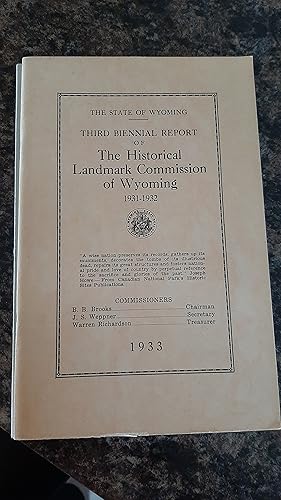 Seller image for State of Wyoming Third Biennial Report Of The Historical Landmark Commission Of Wyoming; 1931-1932 for sale by Darby Jones