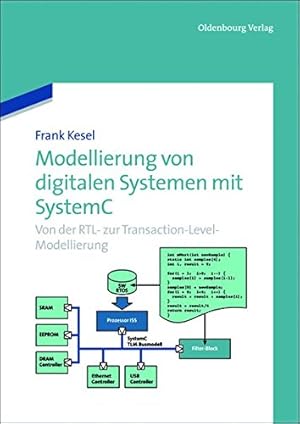 Immagine del venditore per Modellierung von digitalen Systemen mit SystemC: Von der Rtl zur TransactionLevelModellierung: Von der RTL- zur Transaction-Level-Modellierung (German Edition) by Kesel, Frank [Paperback ] venduto da booksXpress