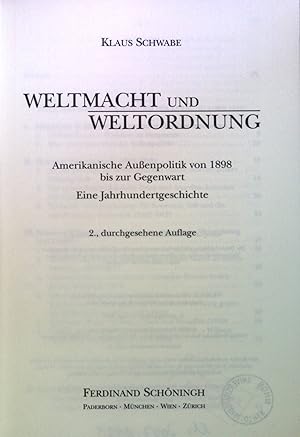 Image du vendeur pour Weltmacht und Weltordnung : amerikanische Auenpolitik 1898 bis zur Gegenwart ; eine Jahrhundertgeschichte. mis en vente par books4less (Versandantiquariat Petra Gros GmbH & Co. KG)