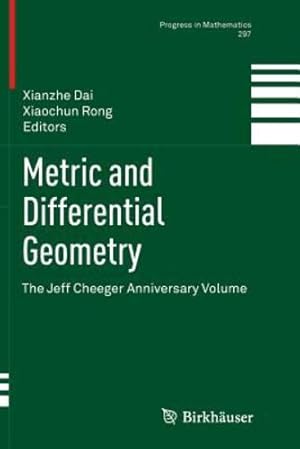 Bild des Verkufers fr Metric and Differential Geometry: The Jeff Cheeger Anniversary Volume (Progress in Mathematics) [Paperback ] zum Verkauf von booksXpress