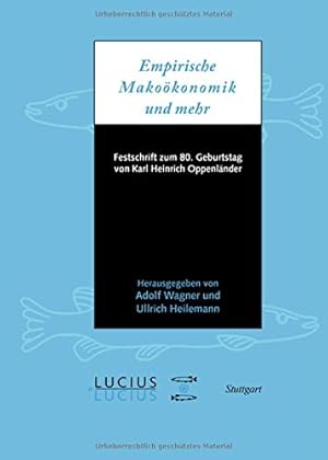 Seller image for Empirische Makrookonomik Und Mehr: Festschrift Zum 80. Geburtstag Von Karl Heinrich Oppenlander (German Edition) [Hardcover ] for sale by booksXpress