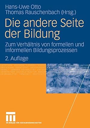 Seller image for Die andere Seite der Bildung: Zum Verhältnis von formellen und informellen Bildungsprozessen (German Edition) [Soft Cover ] for sale by booksXpress