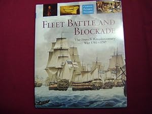 Seller image for Fleet Battle and Blockade. The French Revolutionary War. 1793-1797. for sale by BookMine