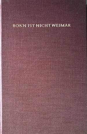 Bild des Verkufers fr Bonn ist nicht Weimar. zum Verkauf von books4less (Versandantiquariat Petra Gros GmbH & Co. KG)