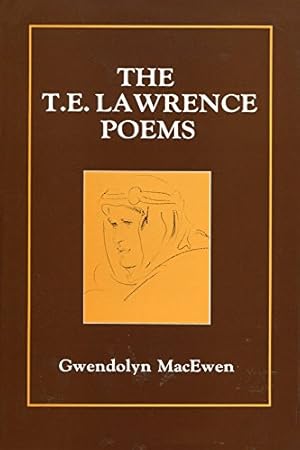 Seller image for The T.E. Lawrence Poems by MacEwen, Gwendolyn [Paperback ] for sale by booksXpress