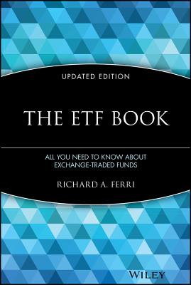 Immagine del venditore per The ETF Book: All You Need to Know about Exchange-Traded Funds (Hardback or Cased Book) venduto da BargainBookStores