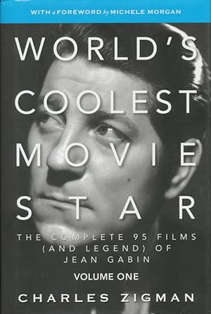 Bild des Verkufers fr World's Coolest Movie Star: The Complete 95 Films (and Legend) of Jean Gabin, Vol. 1 - Tragic Drifter zum Verkauf von CorgiPack