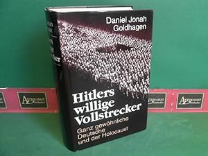 Bild des Verkufers fr Hitlers willige Vollstrecker - Ganz gewhnliche Deutsche und der Holocaust. zum Verkauf von Antiquariat Deinbacher